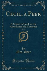 Cecil, a Peer, Vol. 3 of 3