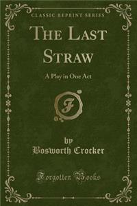 The Last Straw