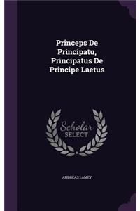 Princeps de Principatu, Principatus de Principe Laetus
