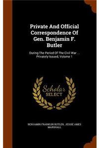 Private and Official Correspondence of Gen. Benjamin F. Butler