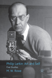 Philip Larkin: Art and Self