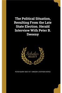 The Political Situation, Resulting From the Late State Election. Herald Interview With Peter B. Sweeny