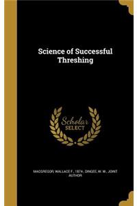 Science of Successful Threshing