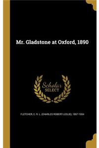 Mr. Gladstone at Oxford, 1890