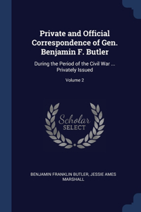 Private and Official Correspondence of Gen. Benjamin F. Butler