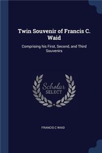 Twin Souvenir of Francis C. Waid