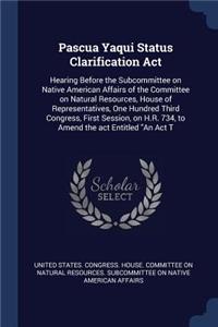 Pascua Yaqui Status Clarification Act
