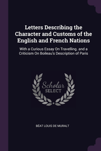 Letters Describing the Character and Customs of the English and French Nations