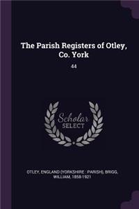 Parish Registers of Otley, Co. York