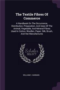 The Textile Fibres Of Commerce