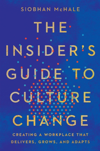 Insider's Guide to Culture Change