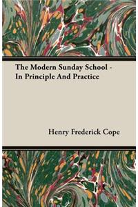 The Modern Sunday School - In Principle and Practice