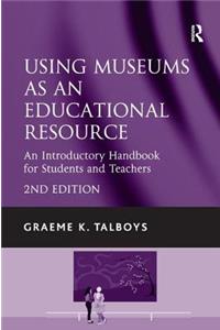 Using Museums as an Educational Resource