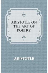Aristotle on the Art of Poetry