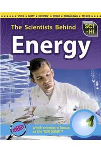 The Scientists Behind Energy