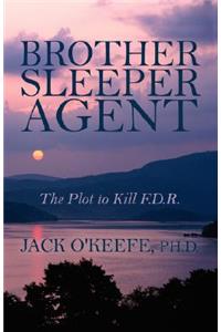 Brother Sleeper Agent
