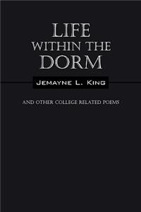Life Within the Dorm