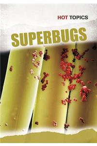 Hot Topics Superbugs