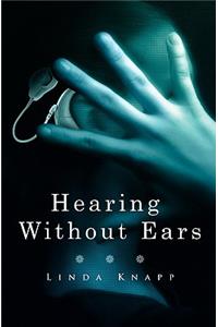 Hearing Without Ears
