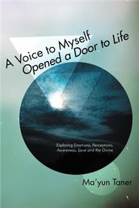 Voice to Myself Opened a Door to Life