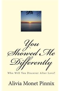 You Showed Me Differently
