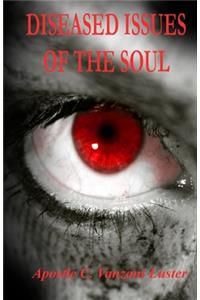 Diseased Issues of the Soul
