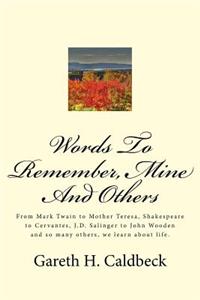 Words to Remember, Mine and Others