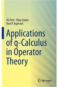 Applications of Q-Calculus in Operator Theory