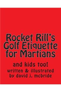 Rocket Rill's Golf Etiquette for Martians