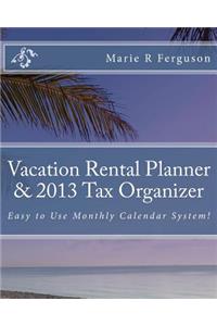 Vacation Rental Planner & 2013 Tax Organizer