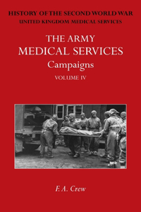 Army Medical Services Campaigns Vol IV