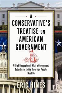 Conservative's Treatise on American Government