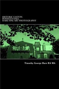 Historic Easton Pennsylvania - Hare Fine Art Photography