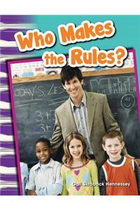 Who Makes the Rules? (Library Bound)