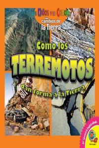 Como Los Terremotos Dan Forma a la Tierra