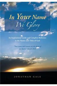 In Your Name We Glory