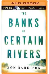 Banks of Certain Rivers