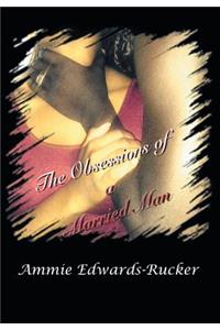 The Obsessions of a Married Man
