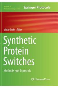 Synthetic Protein Switches: Methods and Protocols