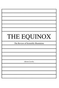 The Equinox, Vol. 1, No. 2: The Review of Scientific Illuminism