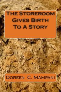 Storeroom Gives Birth To A Story