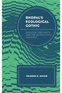 Bhopal's Ecological Gothic