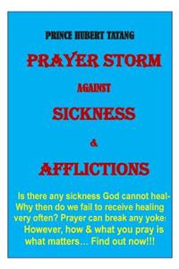 PRAYER STORM against SICKNESS & Oppression