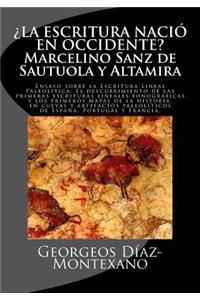 ¿la Escritura Nació En Occidente? Marcelino Sanz de Sautuola Y Altamira