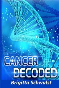 Cancer Decoded