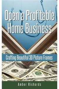 Open a Profitable Home Business Crafting Beautiful 3D Picture Frames