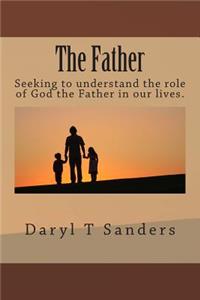 Father: His Role on Our Life's Journey