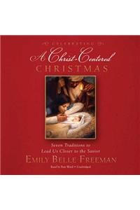 Celebrating a Christ-Centered Christmas