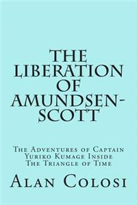 LIBERATION OF AMUNDSEN-SCOTT (First Edition)