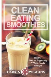 Clean Eating Smoothies
